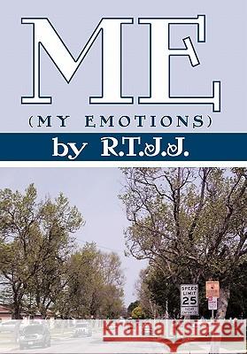Me: My Emotions R. T. J. J. 9781426941436 Trafford Publishing