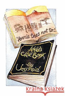 Annie Tries Not to and Annie's Case Book Joy Reid 9781426947513
