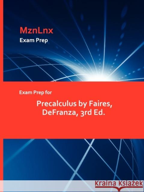 Exam Prep for Precalculus by Faires, Defranza, 3rd Ed. Defranza Faires 9781428870451 Mznlnx
