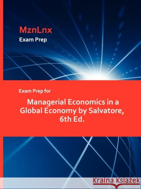 Exam Prep for Managerial Economics in a Global Economy by Salvatore, 6th Ed. Salvatore 9781428871274