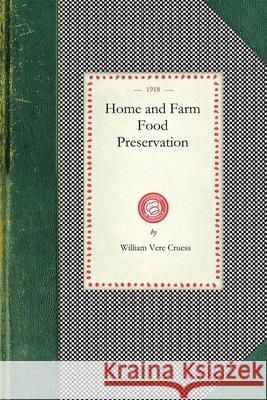 Home and Farm Food Preservation William Cruess Vere Cruess Willia 9781429012607 Applewood Books