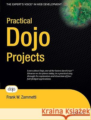 Practical Dojo Projects Frank Zammetti 9781430210665 Apress