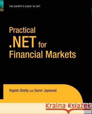 Practical .Net for Financial Markets Shetty, Vivek 9781430211761 Apress