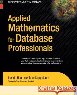 Applied Mathematics for Database Professionals Lex DeHaan Toon Koppelaars 9781430211846 Apress