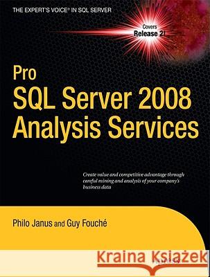 Pro SQL Server 2008 Analysis Services Philo Janus 9781430219958 Apress