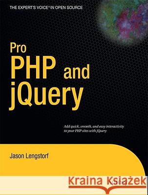 Pro PHP and jQuery Jason Lengstorf 9781430228479 Apress