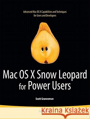 Mac OS X Snow Leopard for Power Users Granneman, Scott 9781430230304 Apress