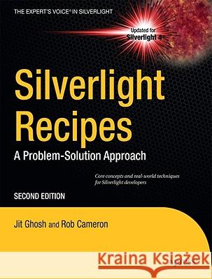 Silverlight Recipes: A Problem-Solution Approach Ghosh, Jit 9781430230335 Apress
