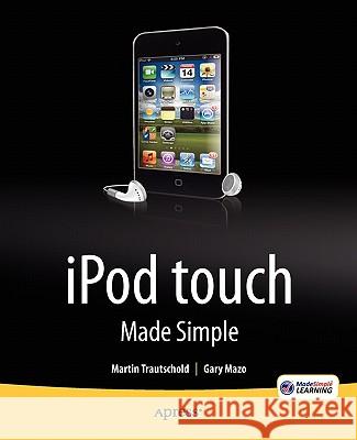 iPod Touch Made Simple Trautschold, Martin 9781430231950 Apress