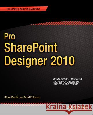 Pro Sharepoint Designer 2010 Wright, Steve 9781430236177 COMPUTER BOOKSHOPS