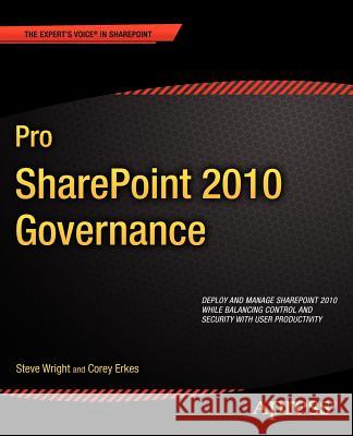 Pro Sharepoint 2010 Governance Wright, Steve 9781430240778 Apress