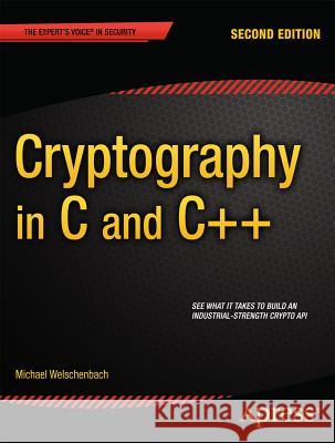 Cryptography in C and C++ Michael Welschenback 9781430250982 0