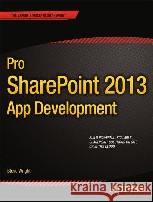 Pro Sharepoint 2013 App Development Wright, Steve 9781430258841 APRESS