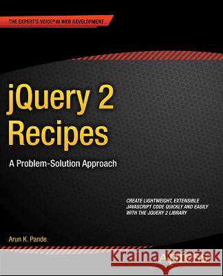 Jquery 2 Recipes: A Problem-Solution Approach Pande, Arun 9781430264330 APress