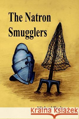 The Natron Smugglers Michael Taylor 9781430312031