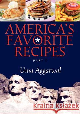America's Favorite Recipes: Part I Aggarwal, Uma 9781432789701