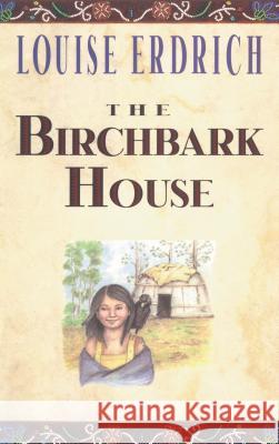 The Birchbark House Louise Erdrich 9781432865924