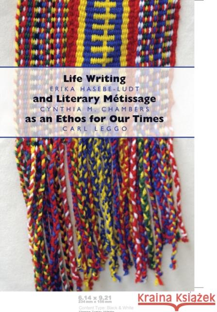 Life Writing and Literary Métissage as an Ethos for Our Times Pinar, William F. 9781433103063