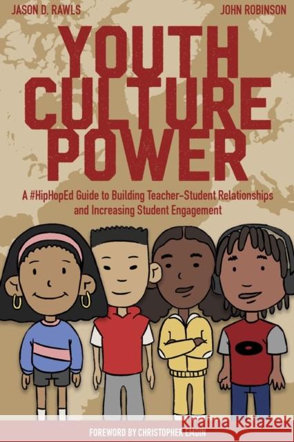 Youth Culture Power: A #Hiphoped Guide to Building Teacher-Student Relationships and Increasing Student Engagement Adjapong, Edmund 9781433171253 Peter Lang Inc., International Academic Publi