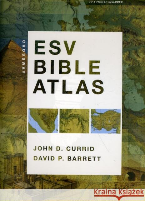 Crossway ESV Bible Atlas [With CDROM and Poster] Currid, John D. 9781433501920 Crossway Books