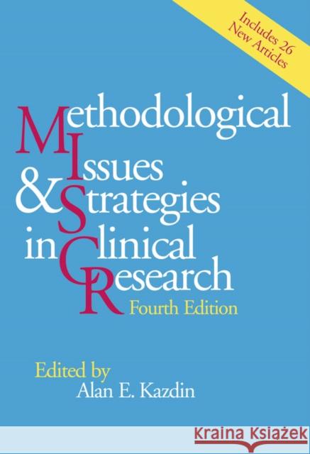 Methodological Issues and Strategies in Clinical Research Alan E. Kazdin 9781433820915 American Psychological Association (APA)