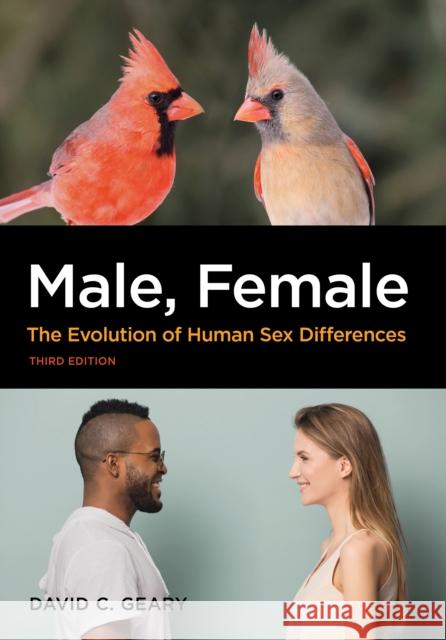 Male, Female: The Evolution of Human Sex Differences David C. Geary 9781433832642 American Psychological Association (APA)