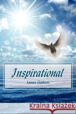 Inspirational James Gadson 9781434306678 Authorhouse