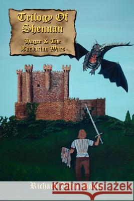Trilogy of Shennan: Hagre and the Barbarian Wars Saare, Richard Allen 9781434311351 Authorhouse