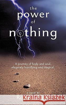 The Power of Nothing Robbin Yager 9781434369833 AUTHORHOUSE