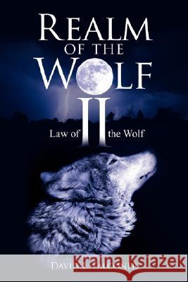 Realm of the Wolf II: Law of the Wolf Falconer, David L. 9781434372130 Authorhouse