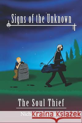 Signs Of The Unknown: The Soul Thief D'Amario, Nicholas 9781434880321 Createspace