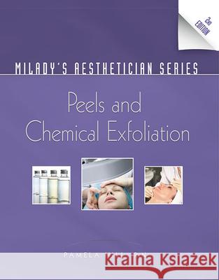 Milady's Aesthetician Series: Peels and Chemical Exfoliation Hill, Pamela 9781435438668 0