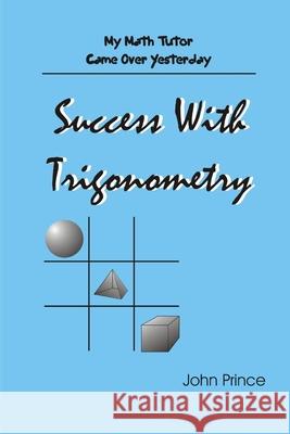 Success With Trigonometry John Prince 9781435705029