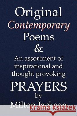 Original Contemporary Poems Milton Jackson 9781436337298 Xlibris Corporation