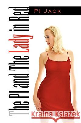 The Pi and the Lady in Red Pi Jack 9781436380652 Xlibris Corporation