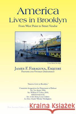 America Lives in Brooklyn James F. Faraguna 9781436390903 Xlibris Corporation