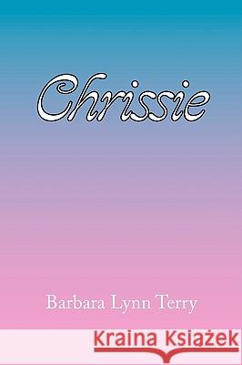 Chrissie Barbara Lynn Terry 9781436393225