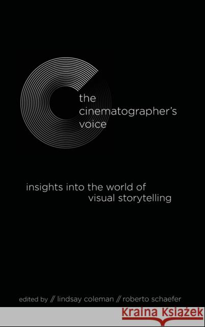 The Cinematographer's Voice Coleman, Lindsay 9781438486413 State University of New York Press