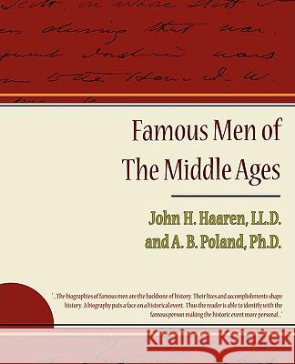 Famous Men of the Middle Ages John H. Haaren 9781438500898 Book Jungle