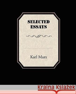 Selected Essays Karl Marx J. Stenning H 9781438515380 Book Jungle