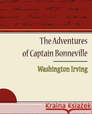 The Adventures of Captain Bonneville Washington Irving 9781438520049 Book Jungle