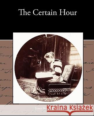 The Certain Hour James Branch Cabell 9781438536514 Book Jungle