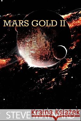 Mars Gold II Steve Maynard 9781438909608