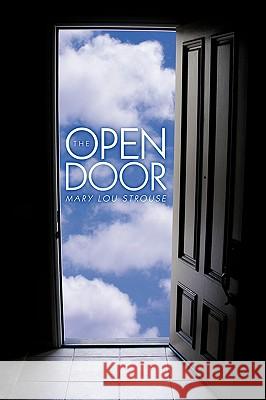 The Open Door Mary Lou Strouse 9781438917238