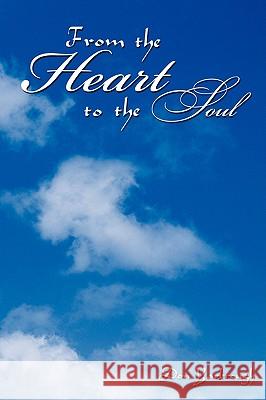From the Heart to the Soul Don Yarbrough 9781438925387 AUTHORHOUSE