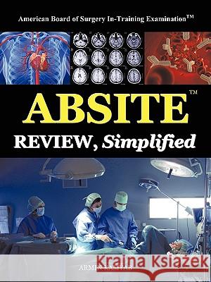 ABSITE(TM) Review, Simplified Kamyab, Armin 9781438964300 Authorhouse