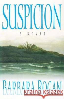 Suspicion Barbara Rogan 9781439101315