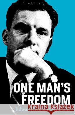 One Man's Freedom Edward Bennett Williams 9781439196861 Simon & Schuster