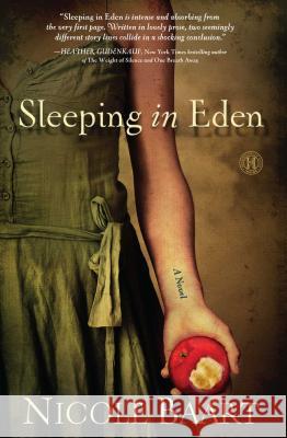 Sleeping in Eden Nicole Baart 9781439197363 Howard Books