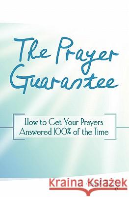 The Prayer Guarantee C. Mark Ealy 9781439224977 Booksurge Publishing